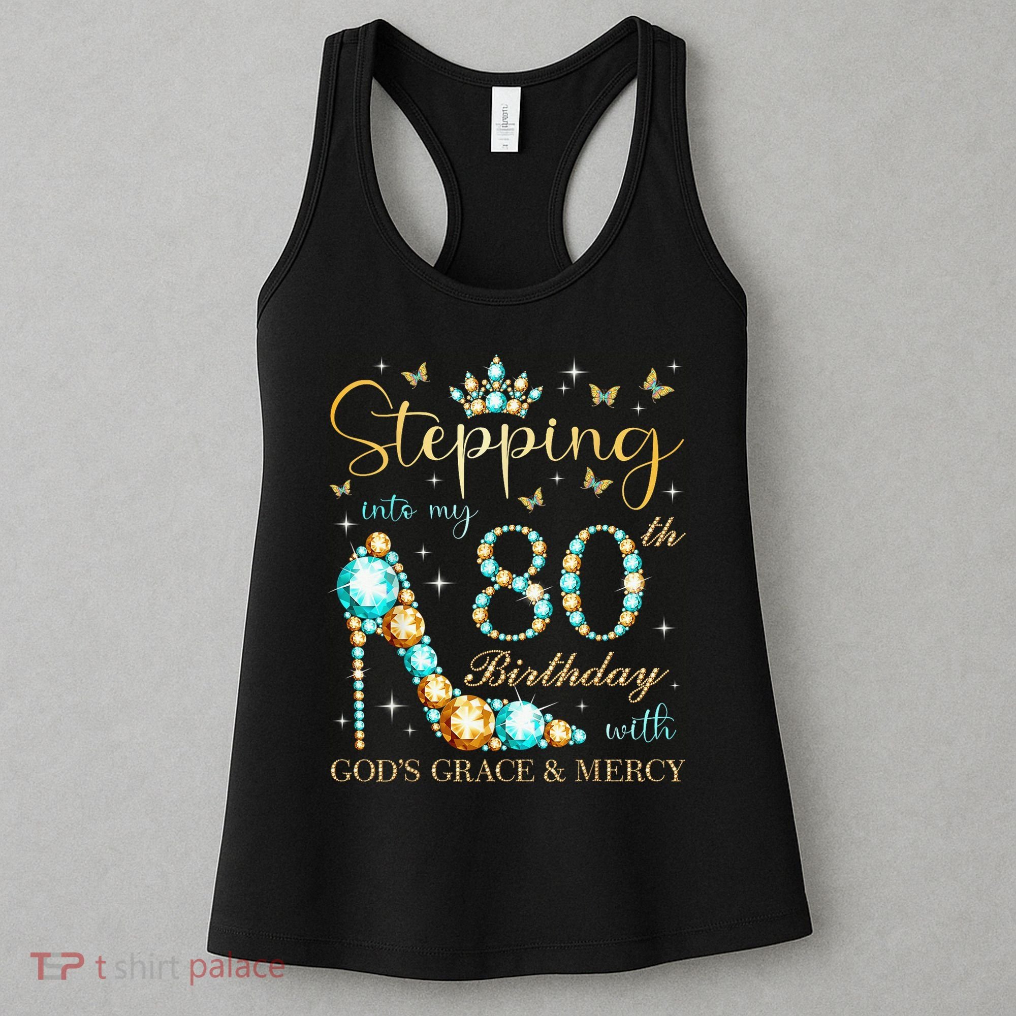 Stepping Into My 80th Birthday With God'S Grace And Mercy Women's Tank Top