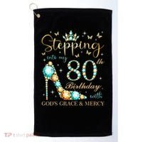 Stepping Into My 80th Birthday With God'S Grace And Mercy Golf Towel thumb 0