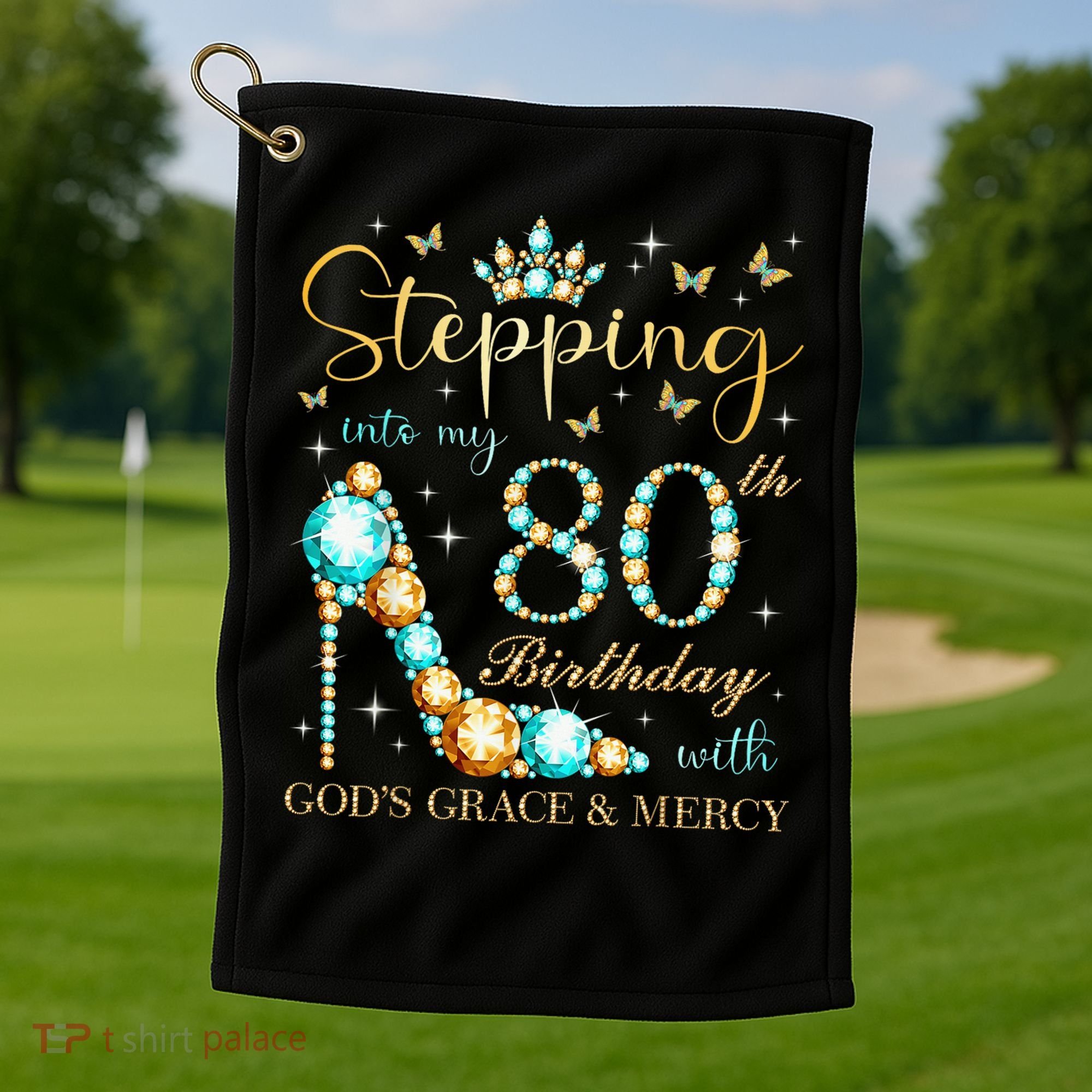 Stepping Into My 80th Birthday With God'S Grace And Mercy Golf Towel