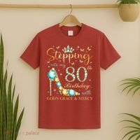 Stepping Into My 80th Birthday With God'S Grace And Mercy T-Shirt thumb 2