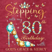 Stepping Into My 80th Birthday With God'S Grace And Mercy Women's T-Shirt thumb 6