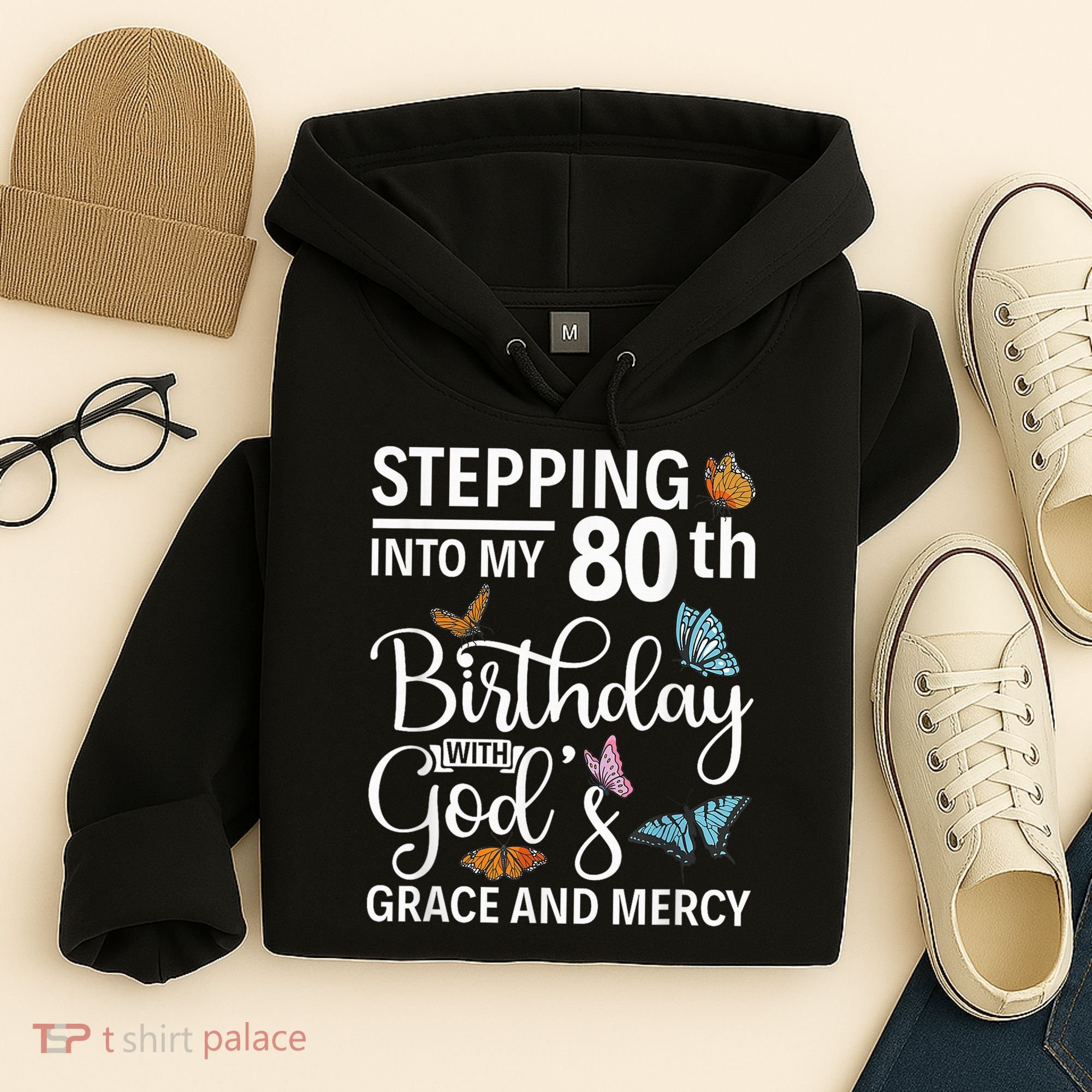 Stepping Into My 80th Birthday With Gods Grace And Mercy Hoodie