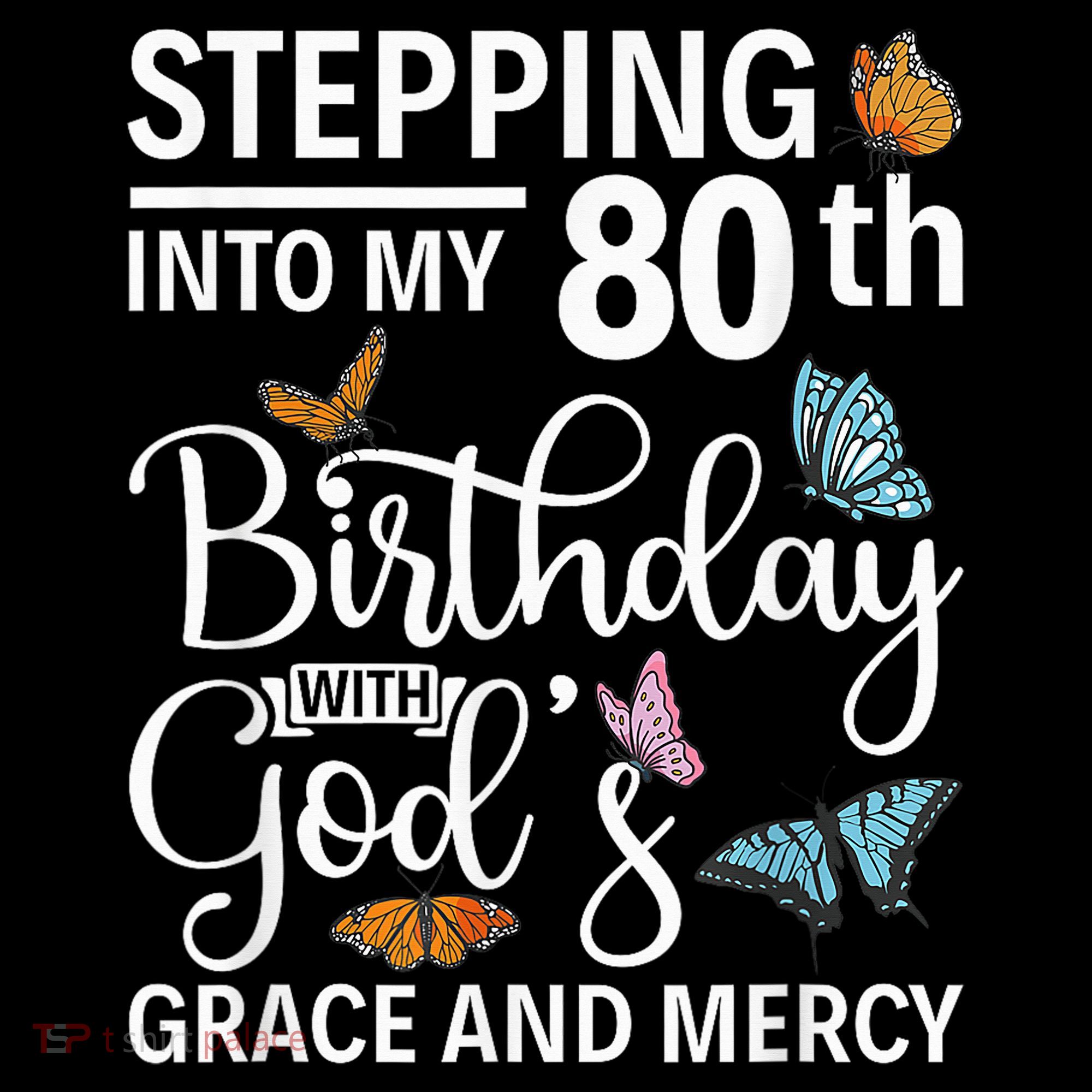Stepping Into My 80th Birthday With Gods Grace And Mercy Coffee Mug