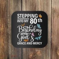 Stepping Into My 80th Birthday With Gods Grace And Mercy Coaster thumb 0