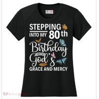 Stepping Into My 80th Birthday With Gods Grace And Mercy Women's Cooling Performance Crew T-Shirt thumb 0