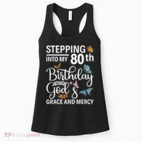 Stepping Into My 80th Birthday With Gods Grace And Mercy Women's Tank Top thumb 0