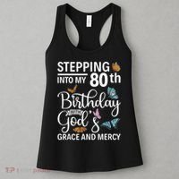 Stepping Into My 80th Birthday With Gods Grace And Mercy Women's Tank Top thumb 3