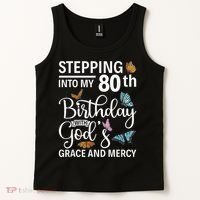 Stepping Into My 80th Birthday With Gods Grace And Mercy Tank Top thumb 2