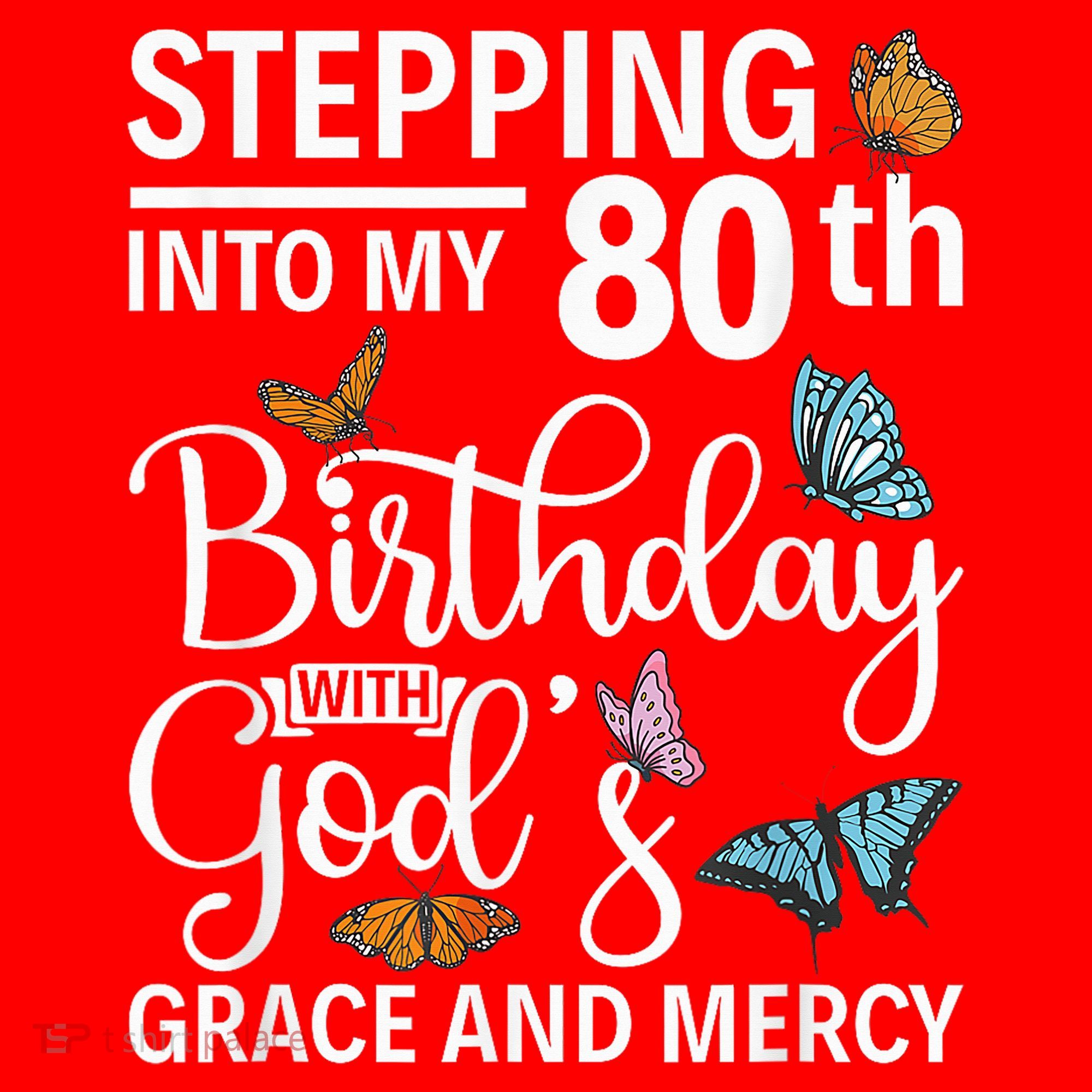 Stepping Into My 80th Birthday With Gods Grace And Mercy Santa Hat