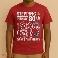 Stepping Into My 80th Birthday With Gods Grace And Mercy T-Shirt thumb 3