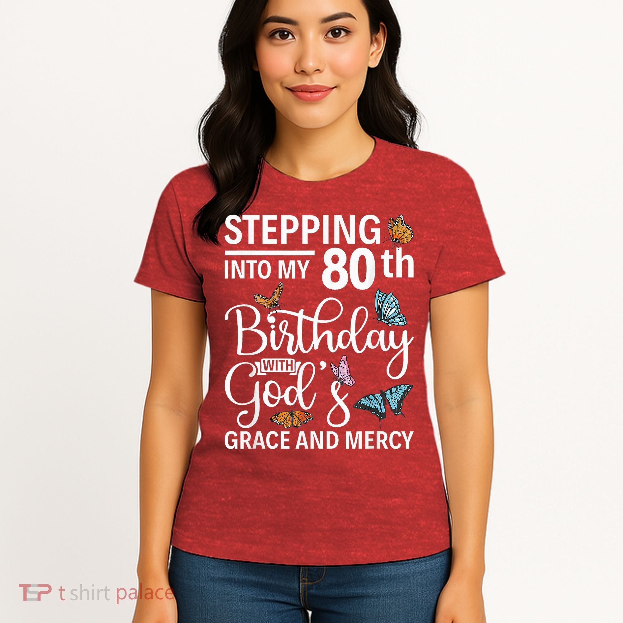Stepping Into My 80th Birthday With Gods Grace And Mercy Women's T-Shirt
