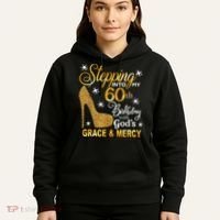 Stepping into my 60th birthday with God's grace & Mercy Hoodie thumb 5