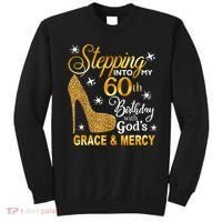 Stepping into my 60th birthday with God's grace & Mercy Sweatshirt thumb 0