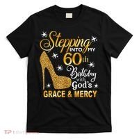 Stepping into my 60th birthday with God's grace & Mercy T-Shirt thumb 0