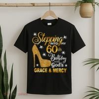 Stepping into my 60th birthday with God's grace & Mercy T-Shirt thumb 2
