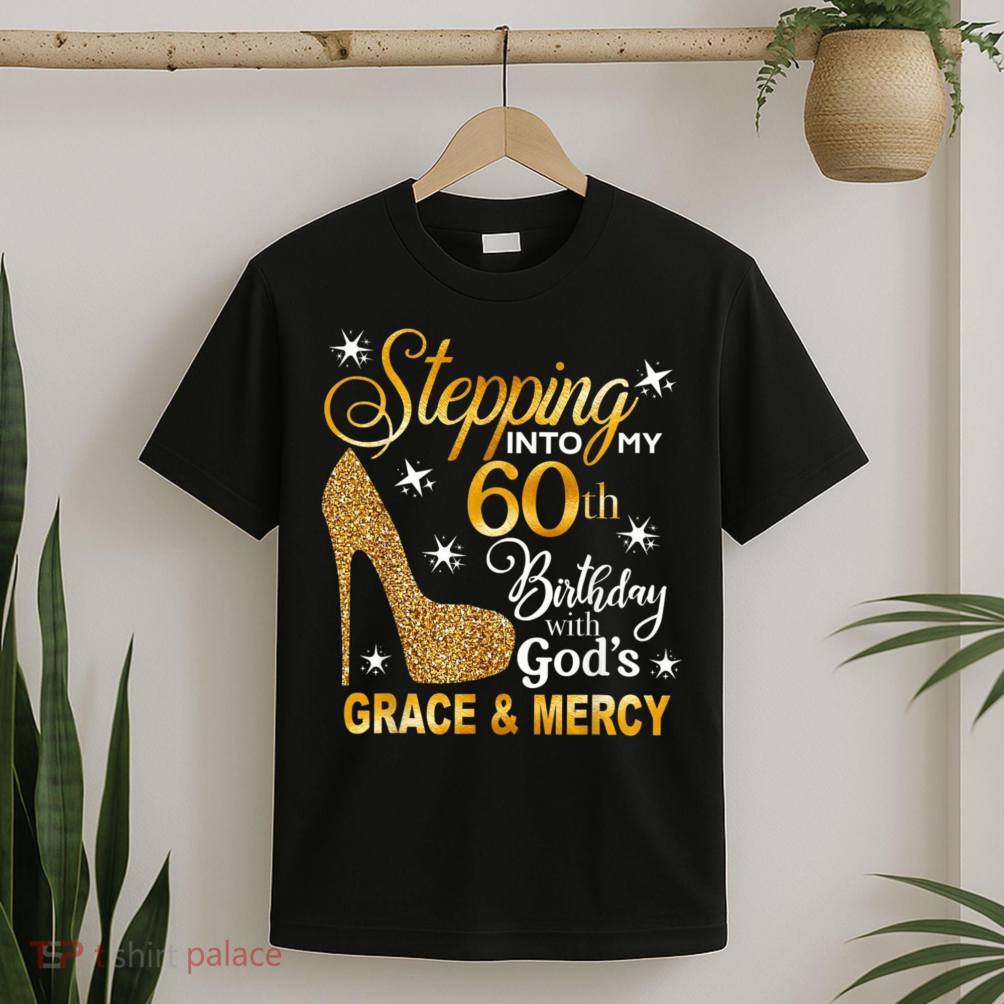 Stepping into my 60th birthday with God's grace & Mercy T-Shirt