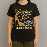Stepping into my 60th birthday with God's grace & Mercy T-Shirt thumb 4
