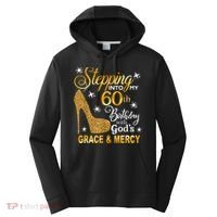 Stepping into my 60th birthday with God's grace & Mercy Performance Fleece Hoodie thumb 0
