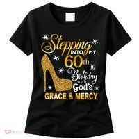 Stepping into my 60th birthday with God's grace & Mercy Women's T-Shirt thumb 0