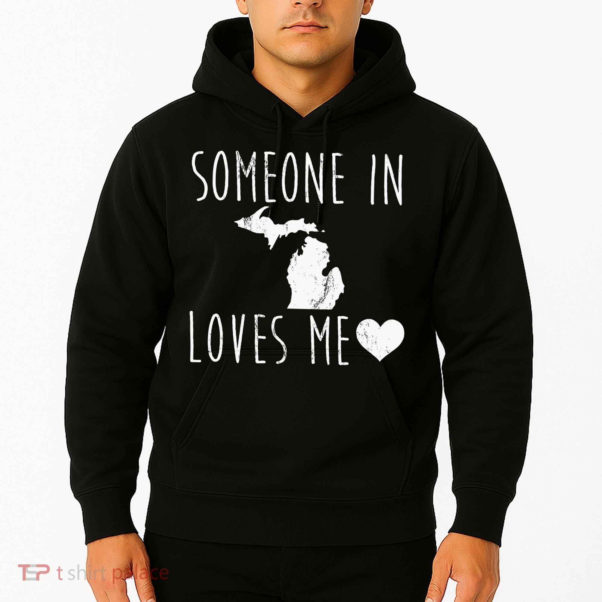 Someone In Michigan Loves Me! Cute State Gift Hoodie