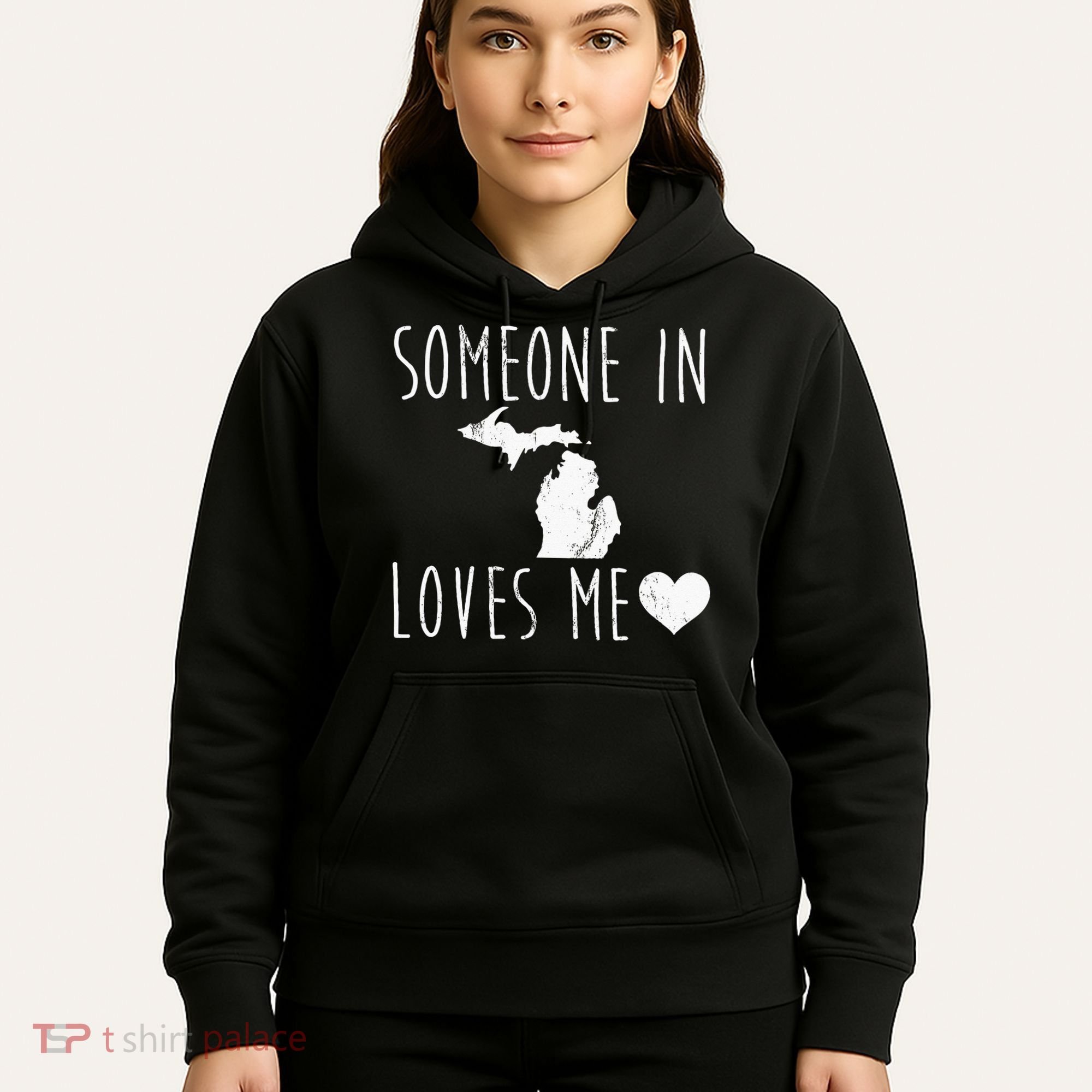 Someone In Michigan Loves Me! Cute State Gift Hoodie