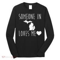 Someone In Michigan Loves Me! Cute State Gift Long Sleeve Shirt thumb 0