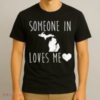 Someone In Michigan Loves Me! Cute State Gift T-Shirt thumb 3