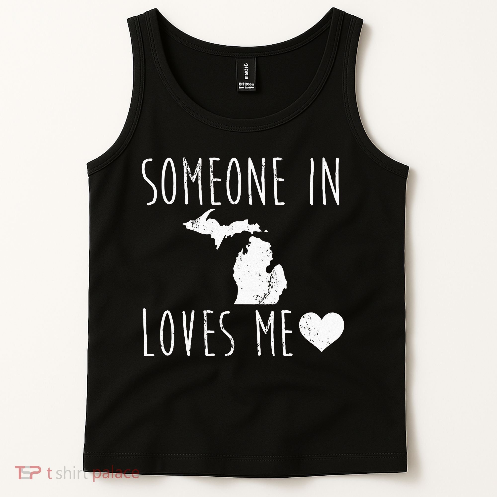 Someone In Michigan Loves Me! Cute State Gift Tank Top