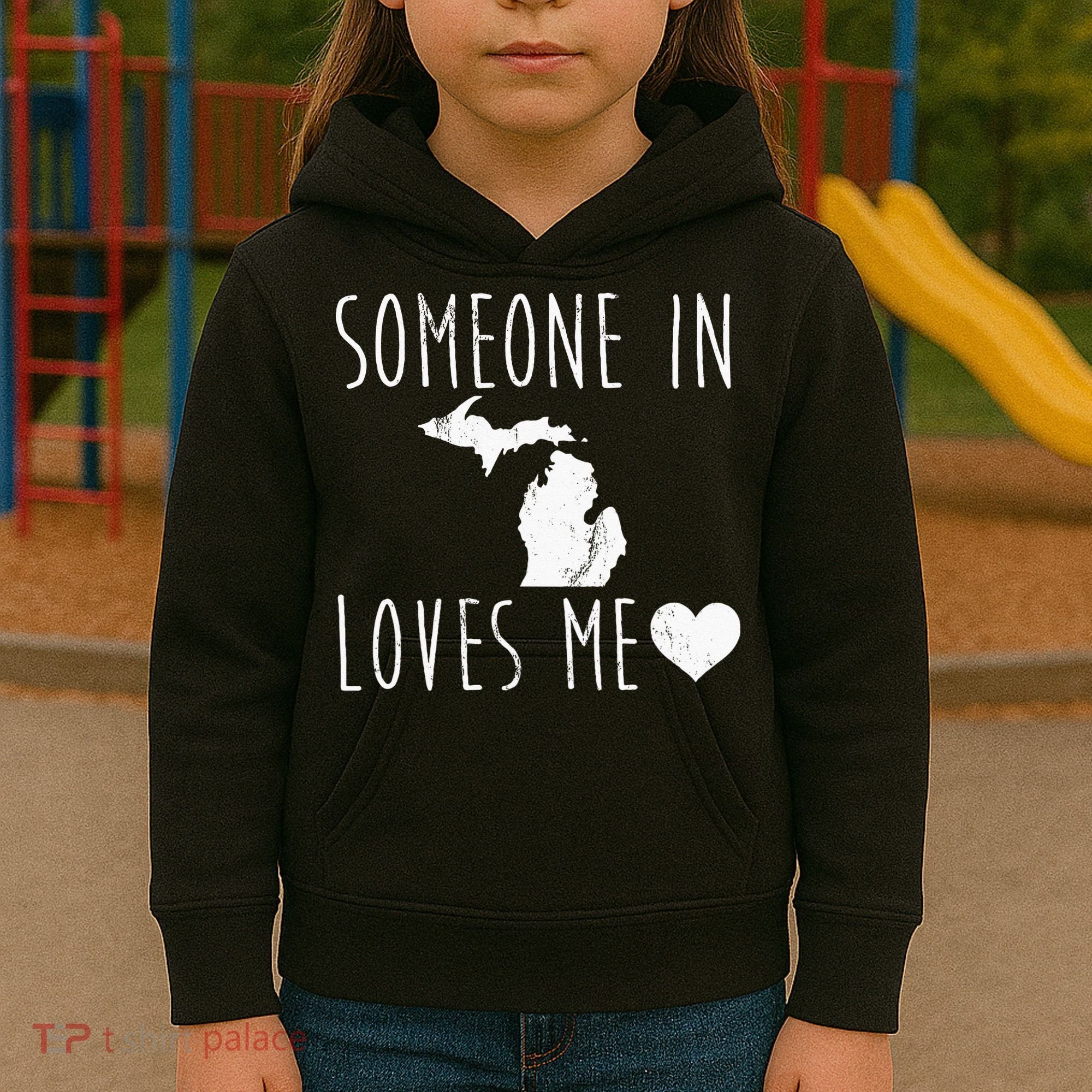 Someone In Michigan Loves Me! Cute State Gift Kids Hoodie