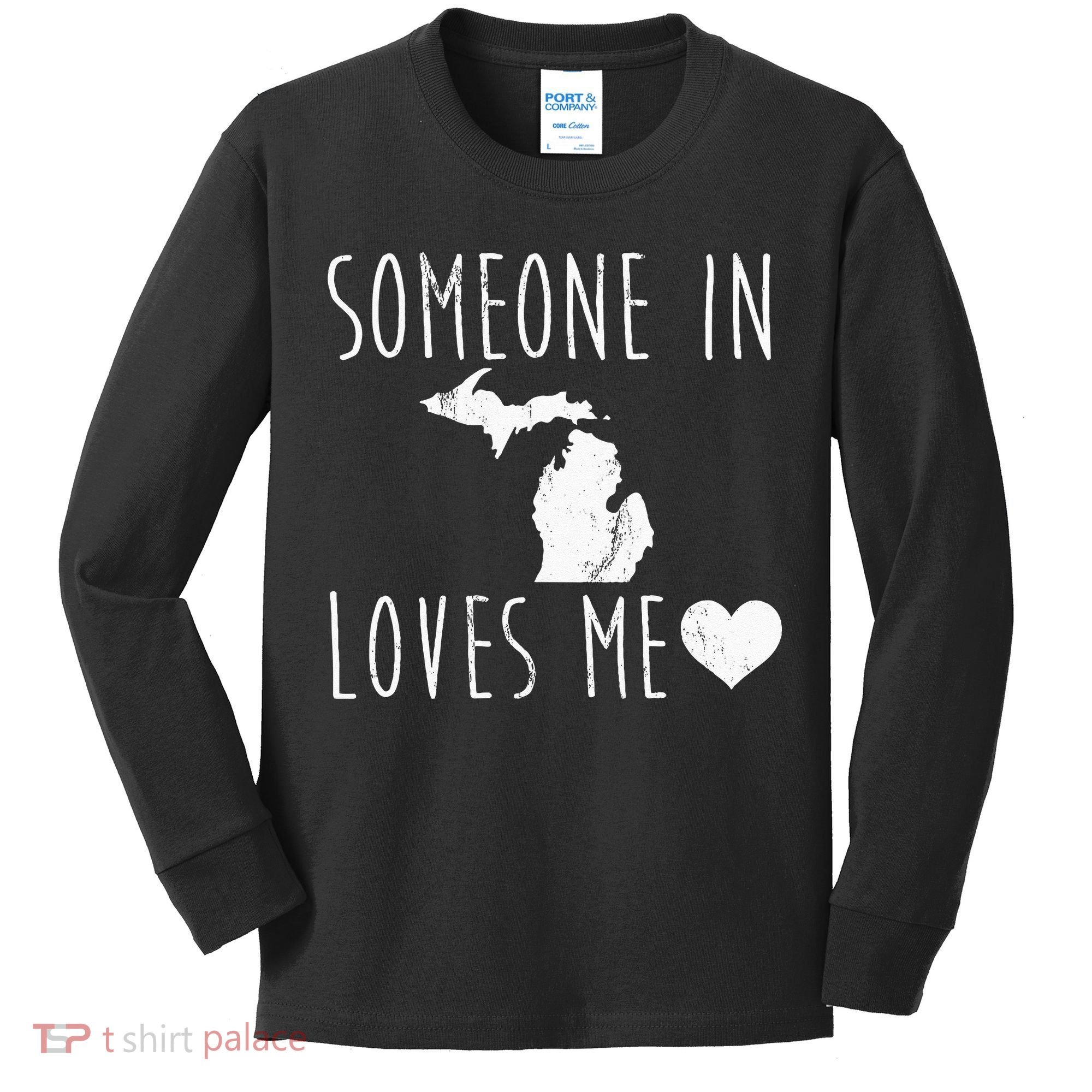 Someone In Michigan Loves Me! Cute State Gift Kids Long Sleeve Shirt
