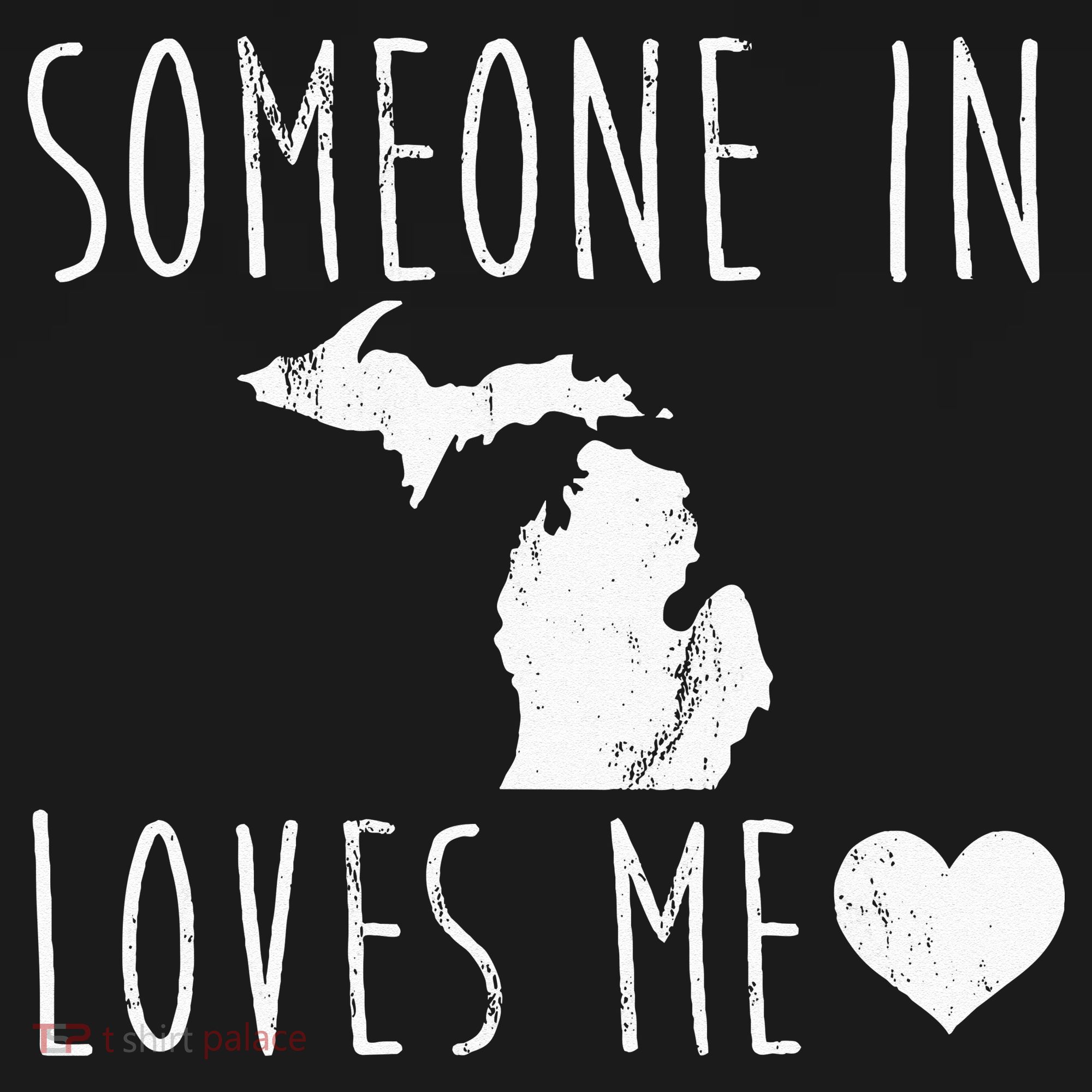 Someone In Michigan Loves Me! Cute State Gift Full Zip Hoodie
