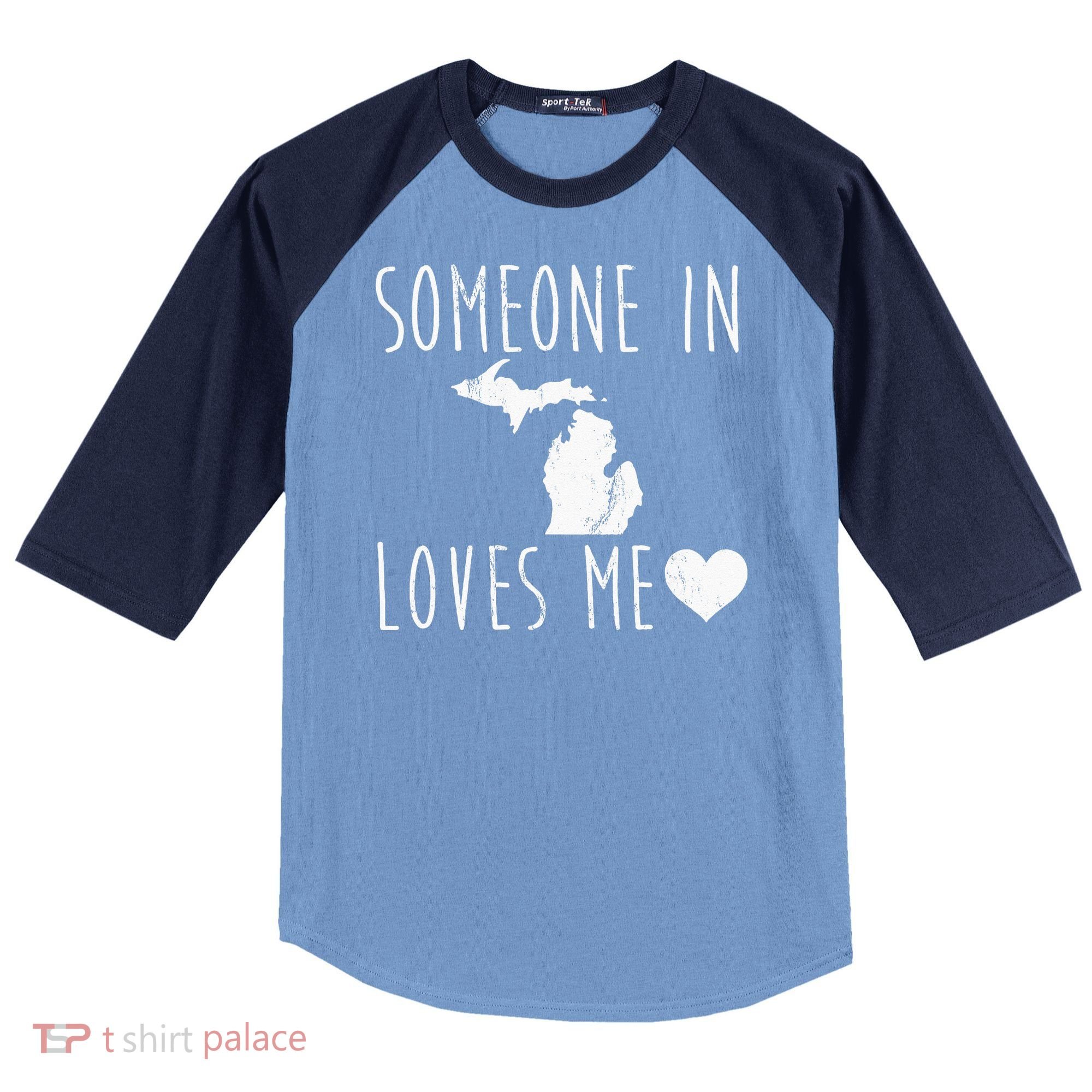Someone In Michigan Loves Me! Cute State Gift Raglan Baseball Sleeve Shirt