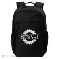 Sawdust Is Man Woodworking FatherS Day Gift Backpack thumb 0