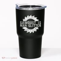 Sawdust Is Man Woodworking FatherS Day Gift Tumbler thumb 0