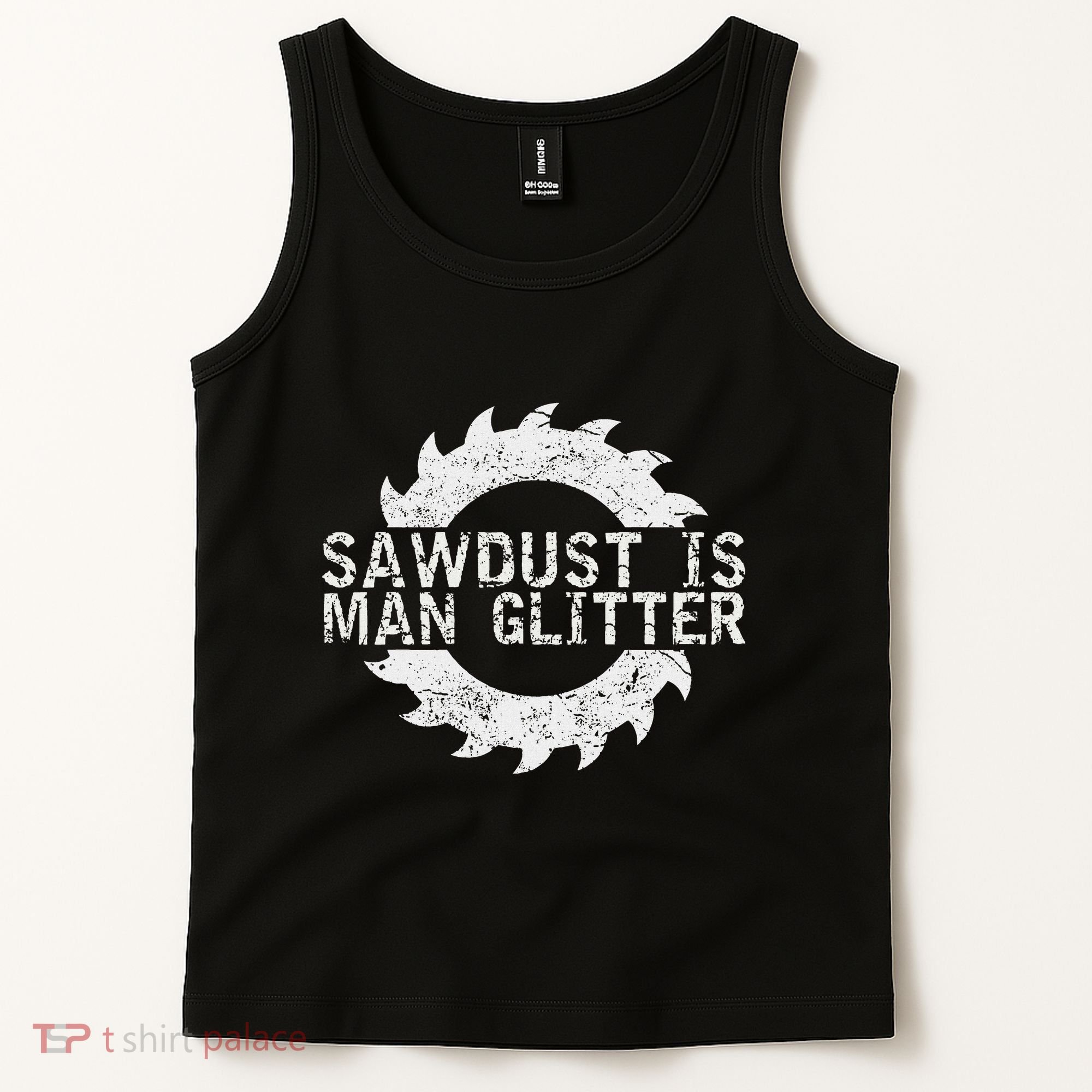 Sawdust Is Man Woodworking FatherS Day Gift Tank Top