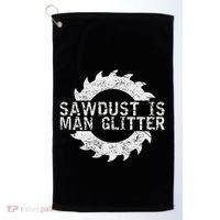 Sawdust Is Man Woodworking FatherS Day Gift Golf Towel thumb 0