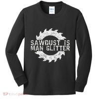 Sawdust Is Man Woodworking FatherS Day Gift Kids Long Sleeve Shirt thumb 0