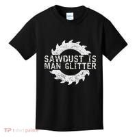 Sawdust Is Man Woodworking FatherS Day Gift Kids T-Shirt thumb 0