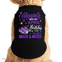 Stepping Into My April Birthday With Gods Grace  Mercy Gift Doggie Tank thumb 0