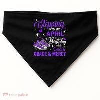 Stepping Into My April Birthday With Gods Grace  Mercy Gift USA-Made Doggie Bandana thumb 0