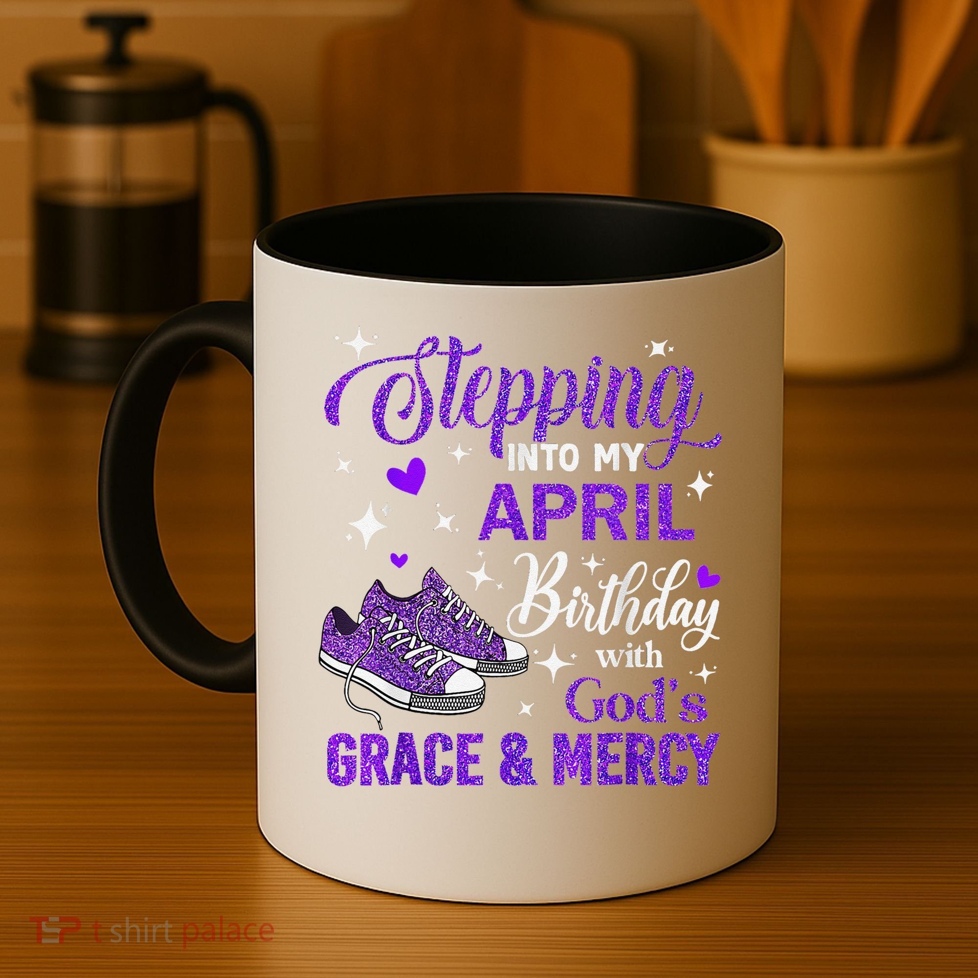 Stepping Into My April Birthday With Gods Grace  Mercy Gift Coffee Mug