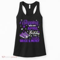 Stepping Into My April Birthday With Gods Grace  Mercy Gift Women's Tank Top thumb 0