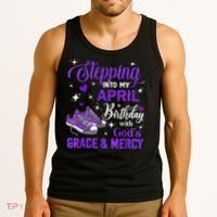 Stepping Into My April Birthday With Gods Grace  Mercy Gift Tank Top thumb 3