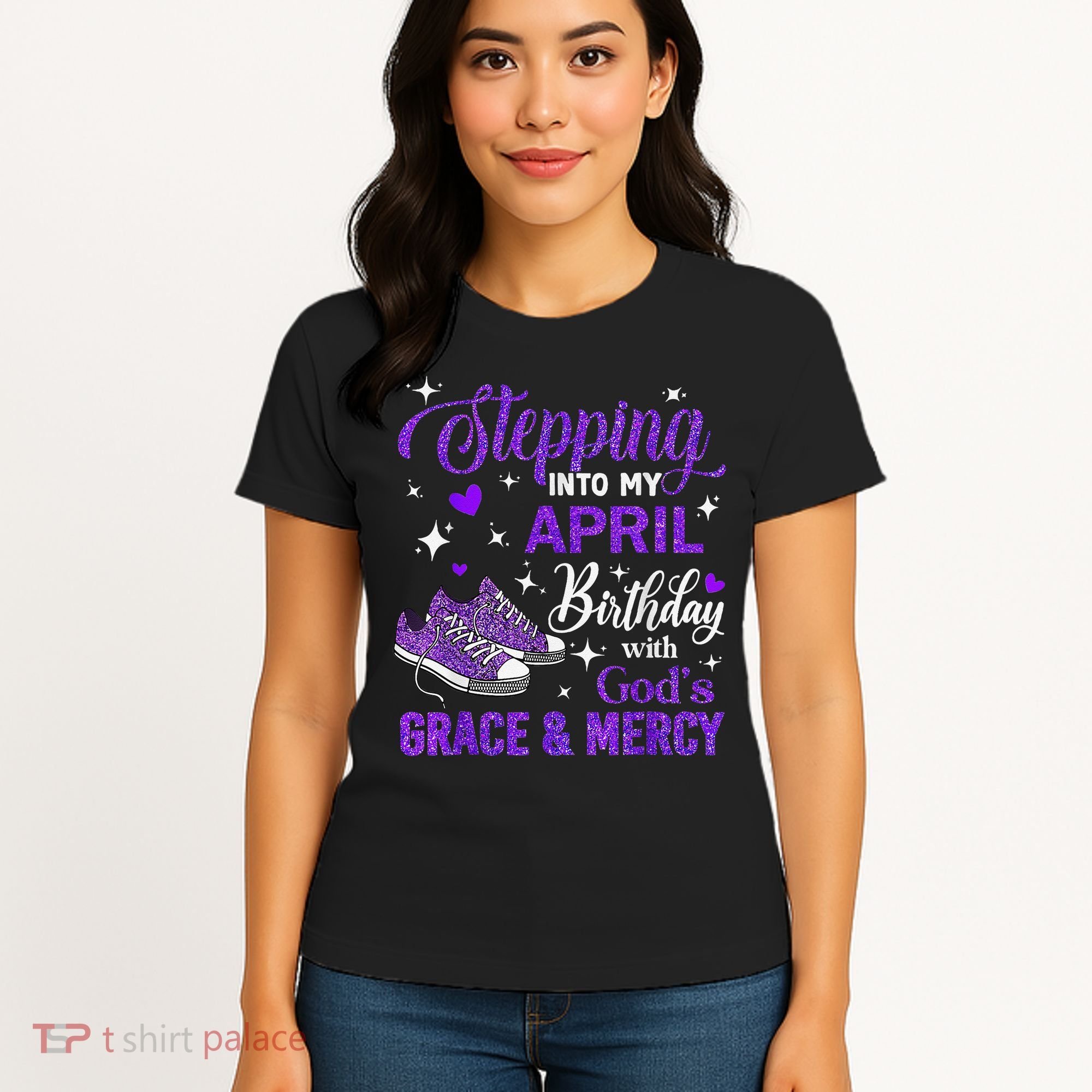 Stepping Into My April Birthday With Gods Grace  Mercy Gift Women's T-Shirt