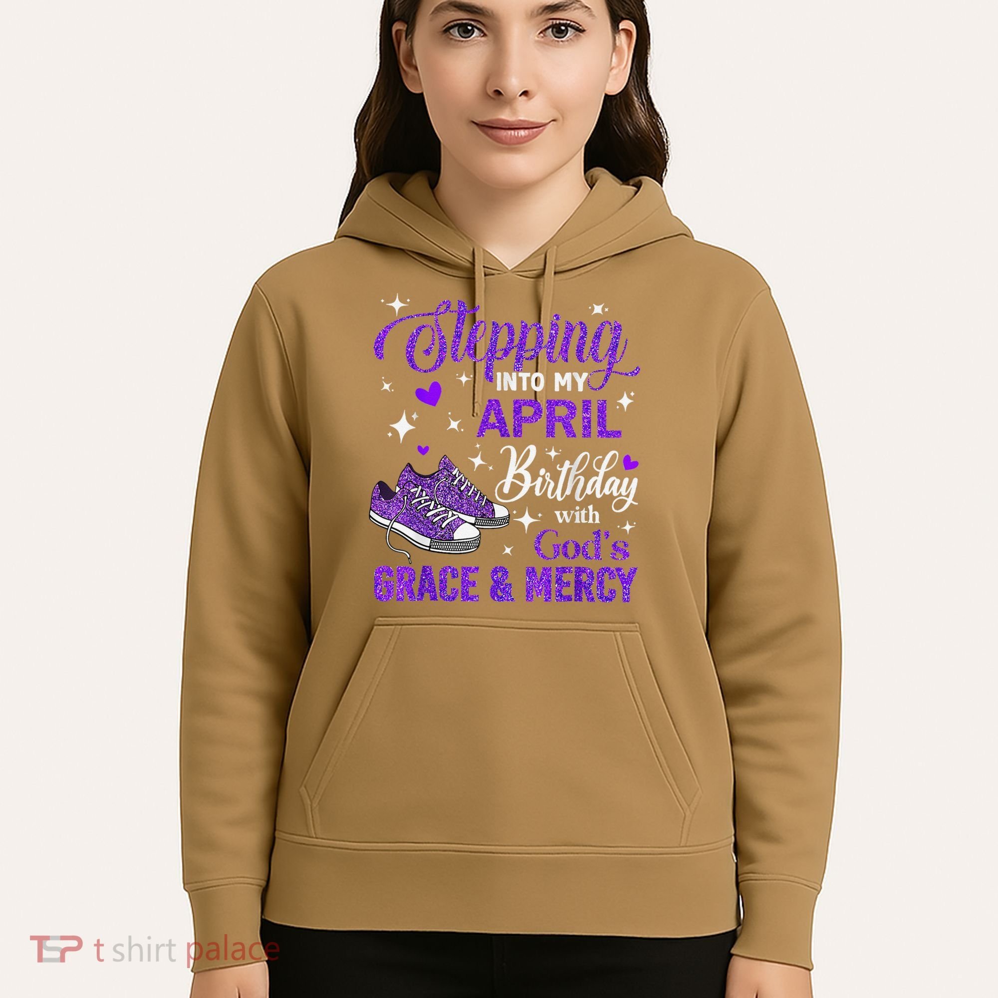 Stepping Into My April Birthday With Gods Grace  Mercy Gift Hoodie