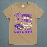 Stepping Into My April Birthday With Gods Grace  Mercy Gift T-Shirt thumb 5