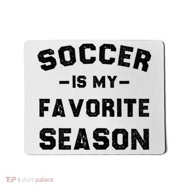 Soccer Is My Favorite Season Mousepad