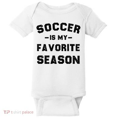 Soccer Is My Favorite Season Baby Bodysuit