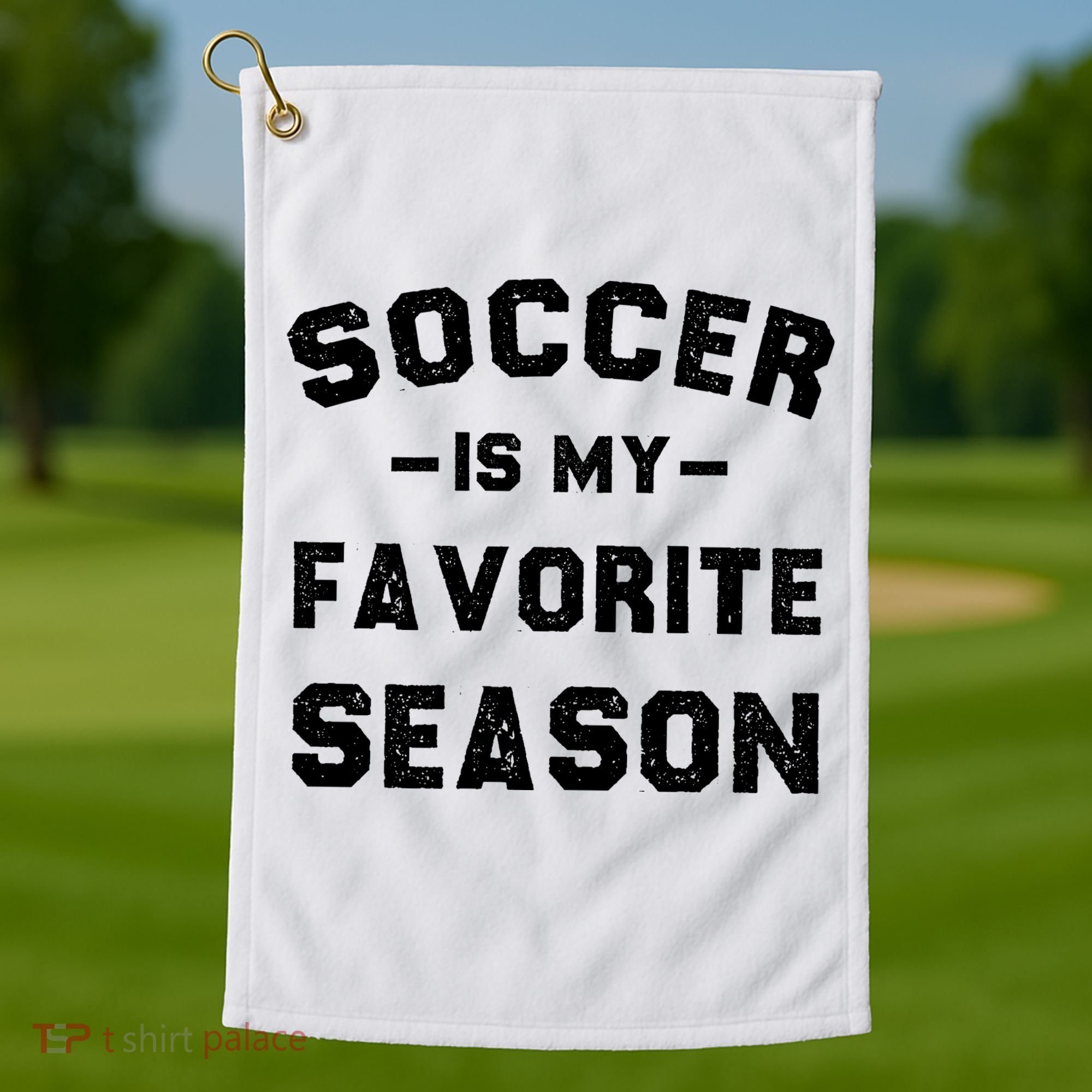 Soccer Is My Favorite Season Golf Towel