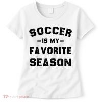 Soccer Is My Favorite Season Women's T-Shirt thumb 0